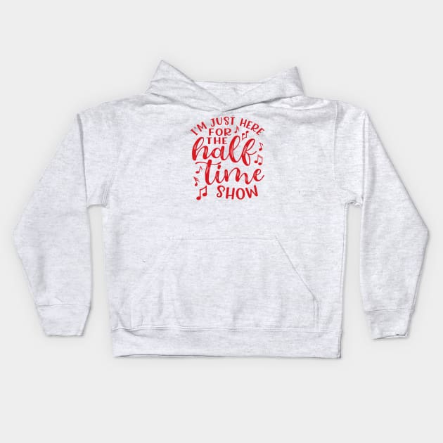 I'm Just Here For The Half Time Show Marching Band Kids Hoodie by GlimmerDesigns